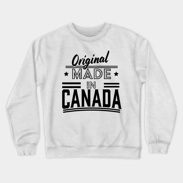 Original made in Canada Crewneck Sweatshirt by nickemporium1